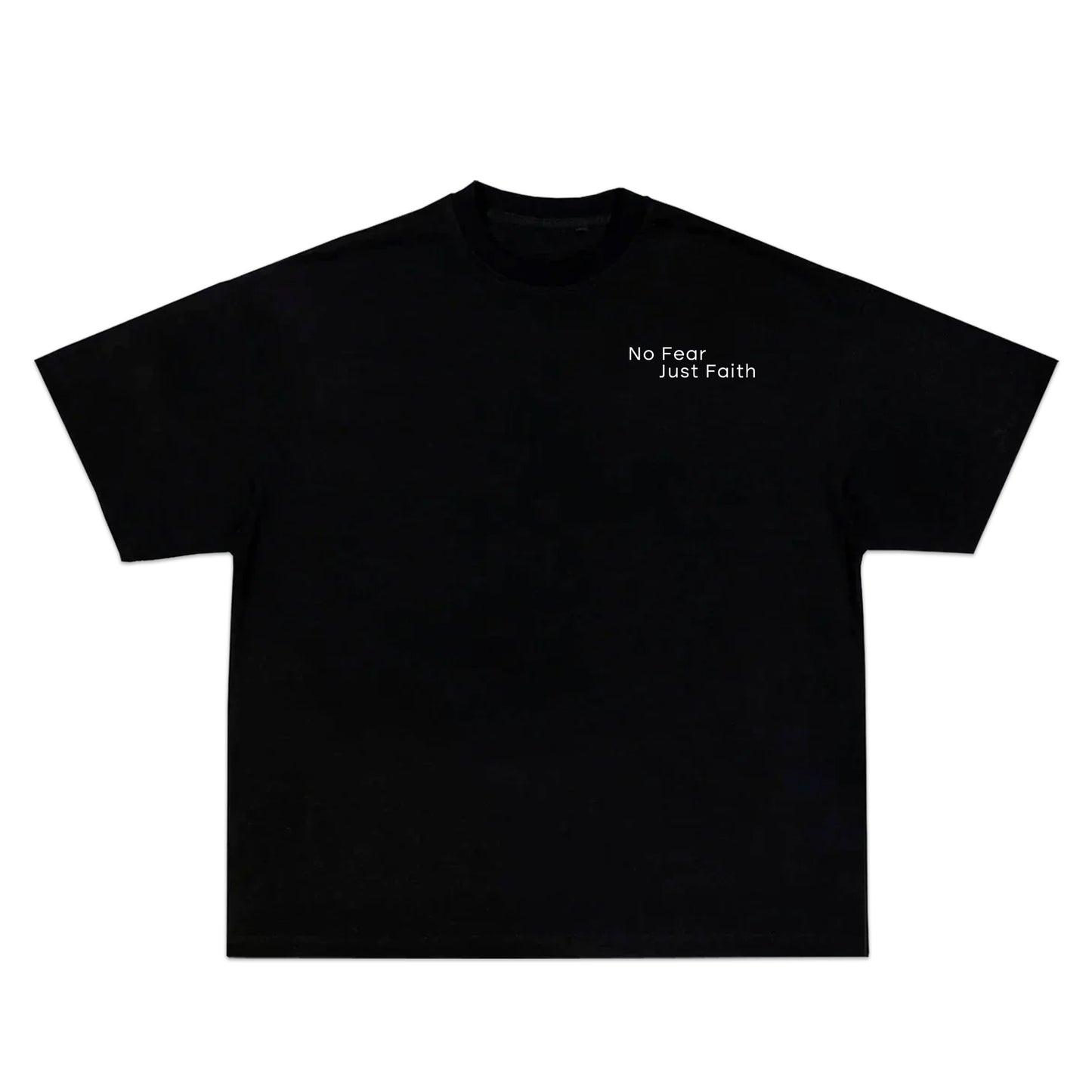 NO FEAR JUST FAITH TEE